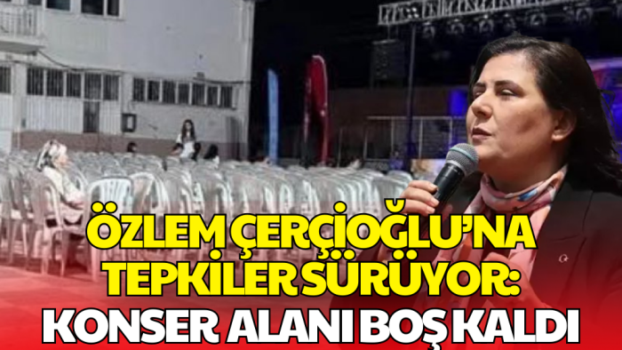 Özlem Çerçioğlu’nun İlk Halk Konseri Boş Kaldı